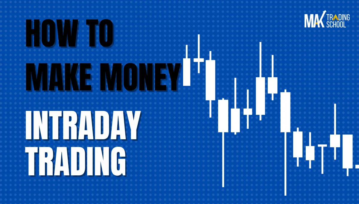 how to make money in intraday trading